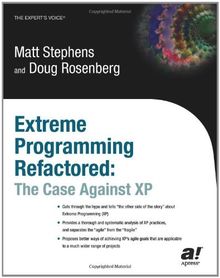 Extreme Programming Refactored: The Case Against XP (Expert's Voice)