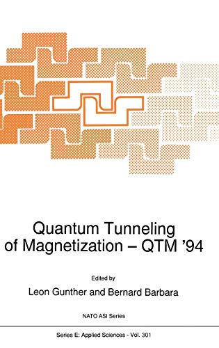 Quantum Tunneling of Magnetization ― QTM ’94 (Nato Science Series E:, 301, Band 301)