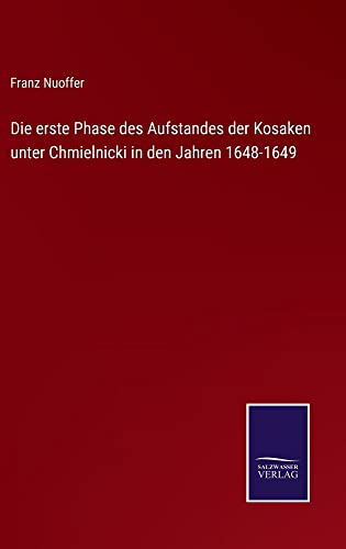 Die erste Phase des Aufstandes der Kosaken unter Chmielnicki in den Jahren 1648-1649