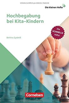 Die kleinen Hefte: Hochbegabung bei Kita-Kindern: Die schnelle Hilfe!. Ratgeber von Zydatiß, Bettina | Buch | Zustand sehr gut