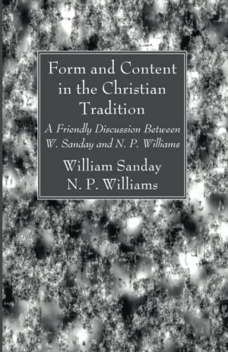 Form and Content in the Christian Tradition: A Friendly Discussion Between W. Sanday and N. P. Williams