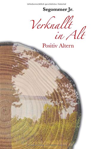 Verknallt in Alt: Positiv Altern