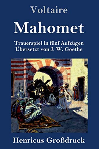 Mahomet (Großdruck): Trauerspiel in fünf Aufzügen