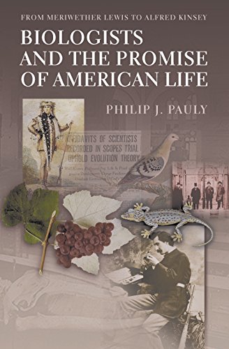 Biologists and the Promise of American Life: From Meriwether Lewis to Alfred Kinsey