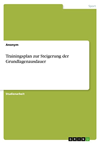 Trainingsplan zur Steigerung der Grundlagenausdauer