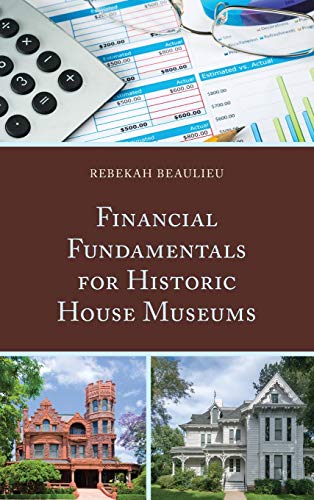 Financial Fundamentals for Historic House Museums