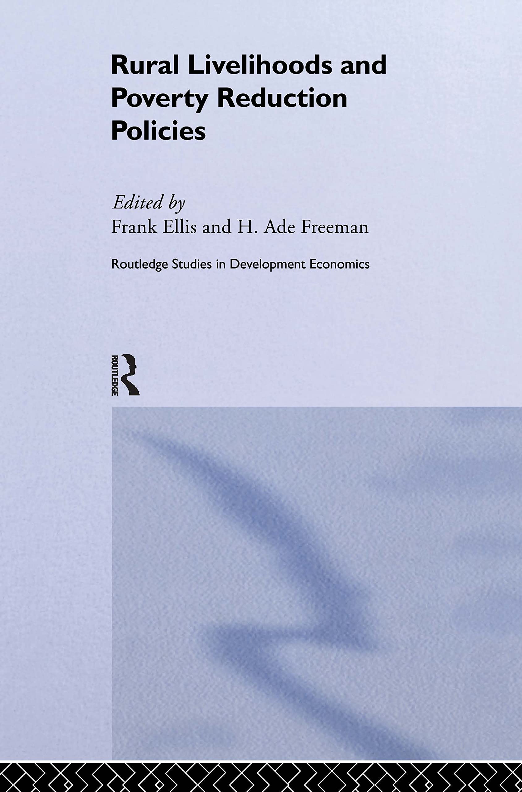 Rural Livelihoods and Poverty Reduction Policies (Routledge Studies in Development Economics, Band 42)