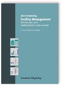 Facility Management: Strukturen und methodische Instrumente