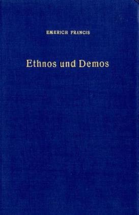 Ethnos und Demos. Soziologische Beiträge zur Volkstheorie. Mit Abb.