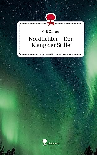 Nordlichter - Der Klang der Stille. Life is a Story - story.one