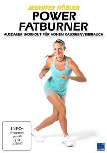 Jennifer Hößler: Power Fatburner - Ausdauer Workout für hohen Kalorienverbrauch