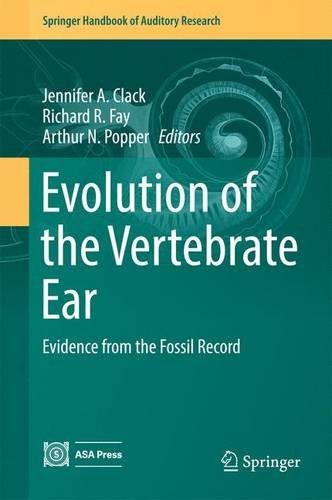 Evolution of the Vertebrate Ear: Evidence from the Fossil Record (Springer Handbook of Auditory Research)
