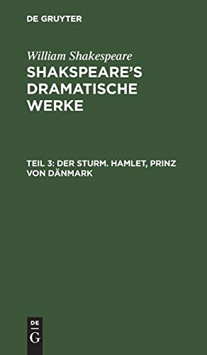 Der Sturm. Hamlet, Prinz von Dänmark (William Shakespeare: Shakspeare’s dramatische Werke)
