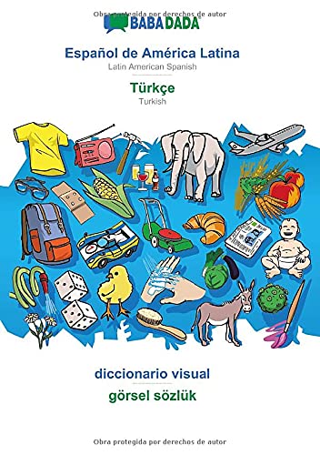 BABADADA black-and-white, Español de América Latina - Türkçe, diccionario visual - görsel sözlük: Latin American Spanish - Turkish, visual dictionary