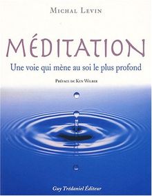 Méditation : une voie qui mène au soi le plus profond