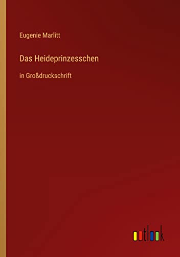 Das Heideprinzesschen: in Großdruckschrift