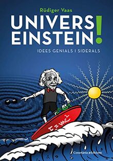 Univers Einstein!: Idees genials i siderals (Altres Cossetània)