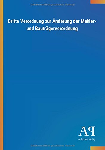 Dritte Verordnung zur Änderung der Makler- und Bauträgerverordnung