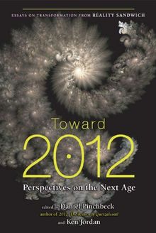 Toward 2012: Perspectives on the Next Age