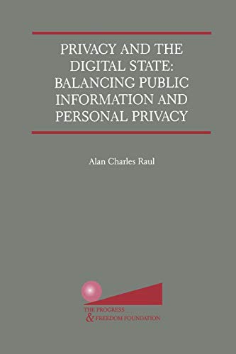Privacy and the Digital State: Balancing Public Information and Personal Privacy