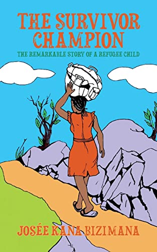The Survivor Champion: The Remarkable Story of a Refugee Child