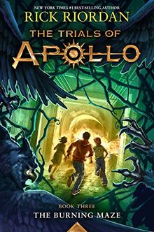 The Trials of Apollo Book Three The Burning Maze