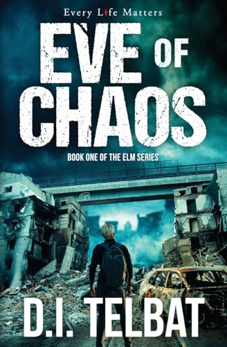 EVE of CHAOS: America's Last Days (The ELM)