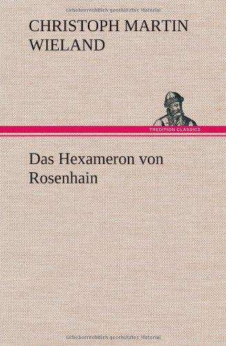 Das Hexameron von Rosenhain