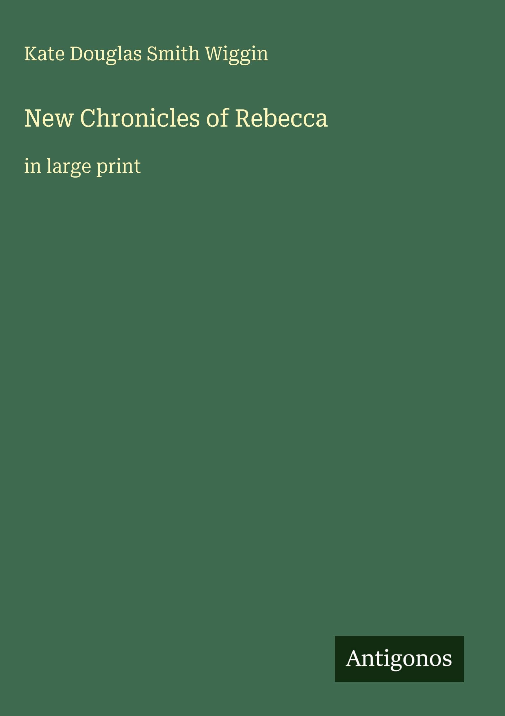 New Chronicles of Rebecca: in large print