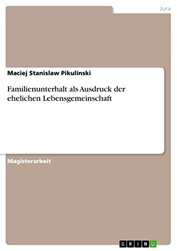 Familienunterhalt als Ausdruck der ehelichen Lebensgemeinschaft: Magisterarbeit
