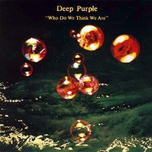 Who Do We Think We Are (180g LP) [Vinyl LP]
