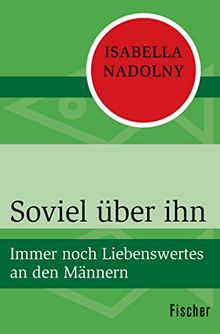 Soviel über ihn: Immer noch Liebenswertes an den Männern
