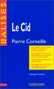 Le Cid, Pierre Corneille : résumé analytique, commentaire critique, documents complémentaires