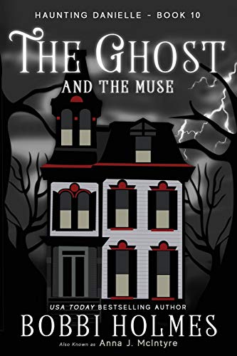 The Ghost and the Muse (Haunting Danielle, Band 10)