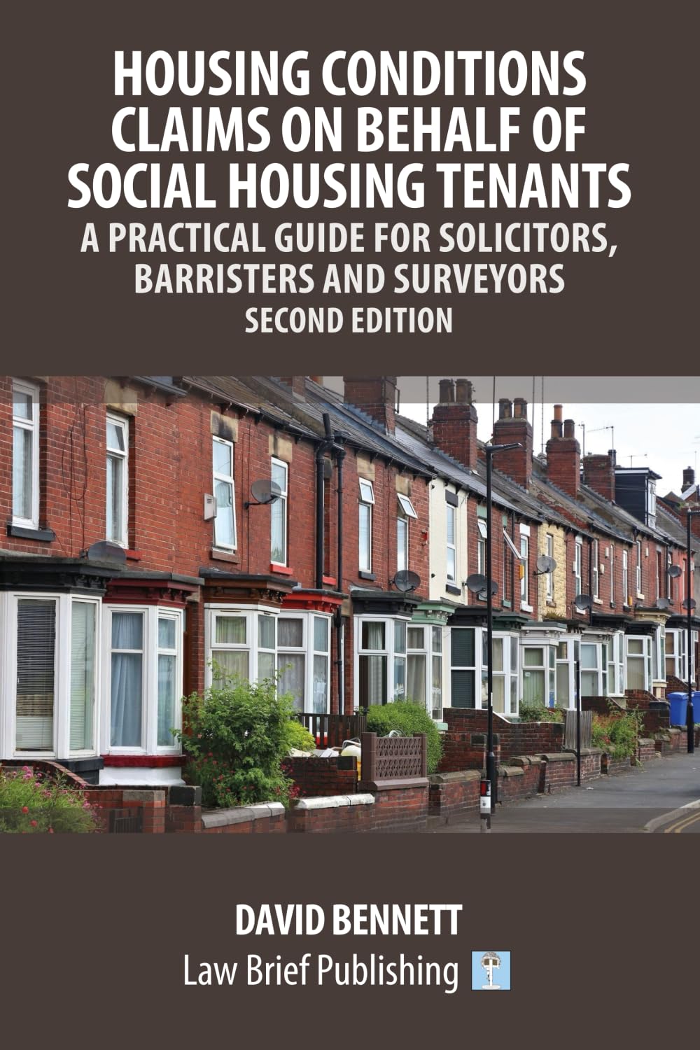 Housing Conditions Claims on Behalf of Social Housing Tenants – A Practical Guide for Solicitors, Barristers and Surveyors – Second Edition