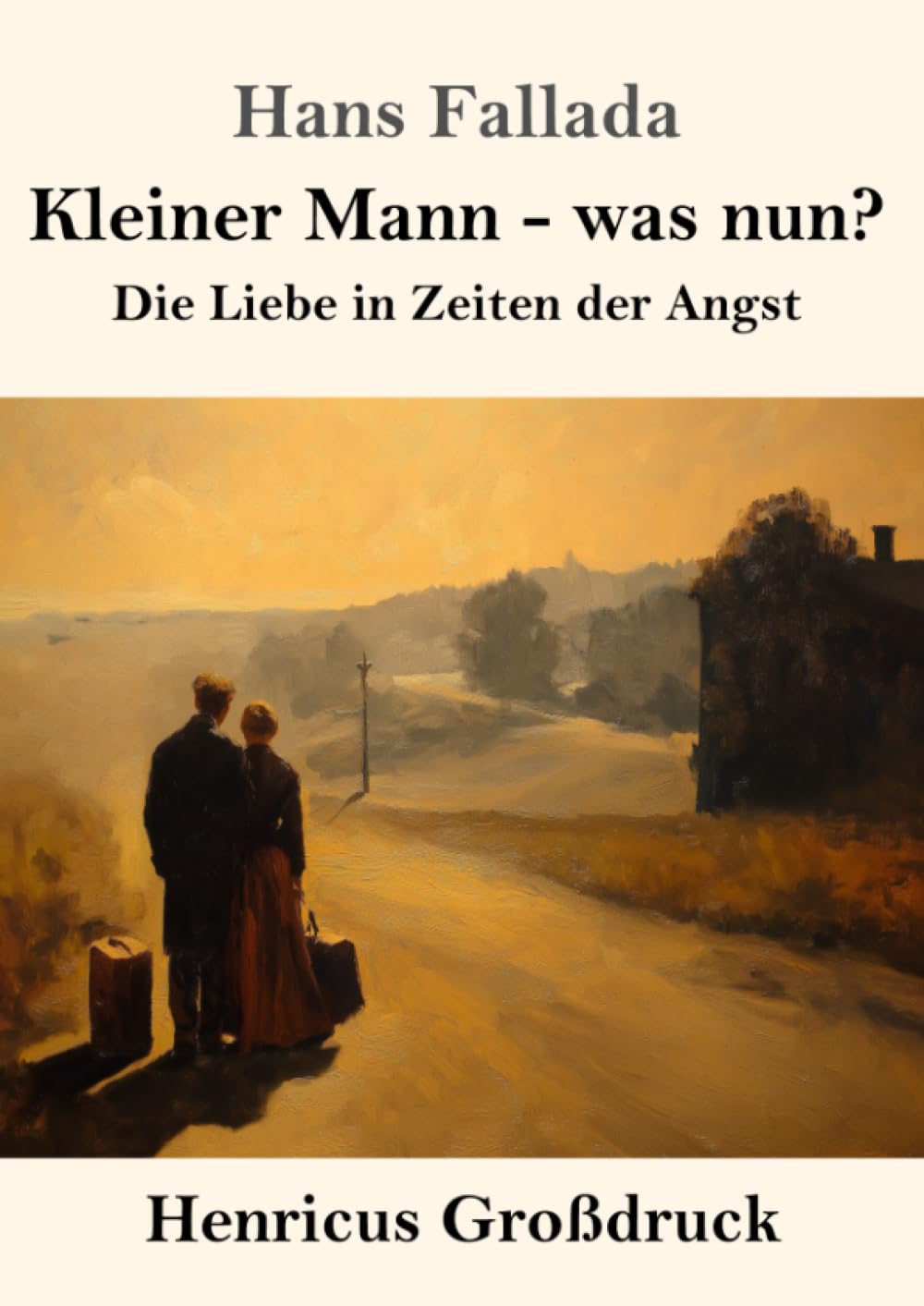 Kleiner Mann - was nun? (Großdruck): Die Liebe in Zeiten der Angst