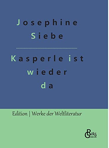Kasperle ist wieder da (Edition Werke der Weltliteratur - Hardcover)