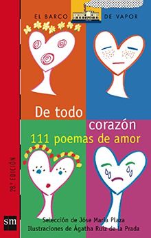 De todo corazón : 111 poemas de amor (Barco de Vapor Roja, Band 115)