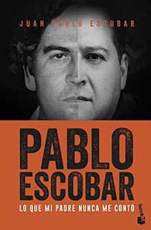 Pablo Escobar. Lo que mi padre nunca me conto (Divulgación, Band 3)