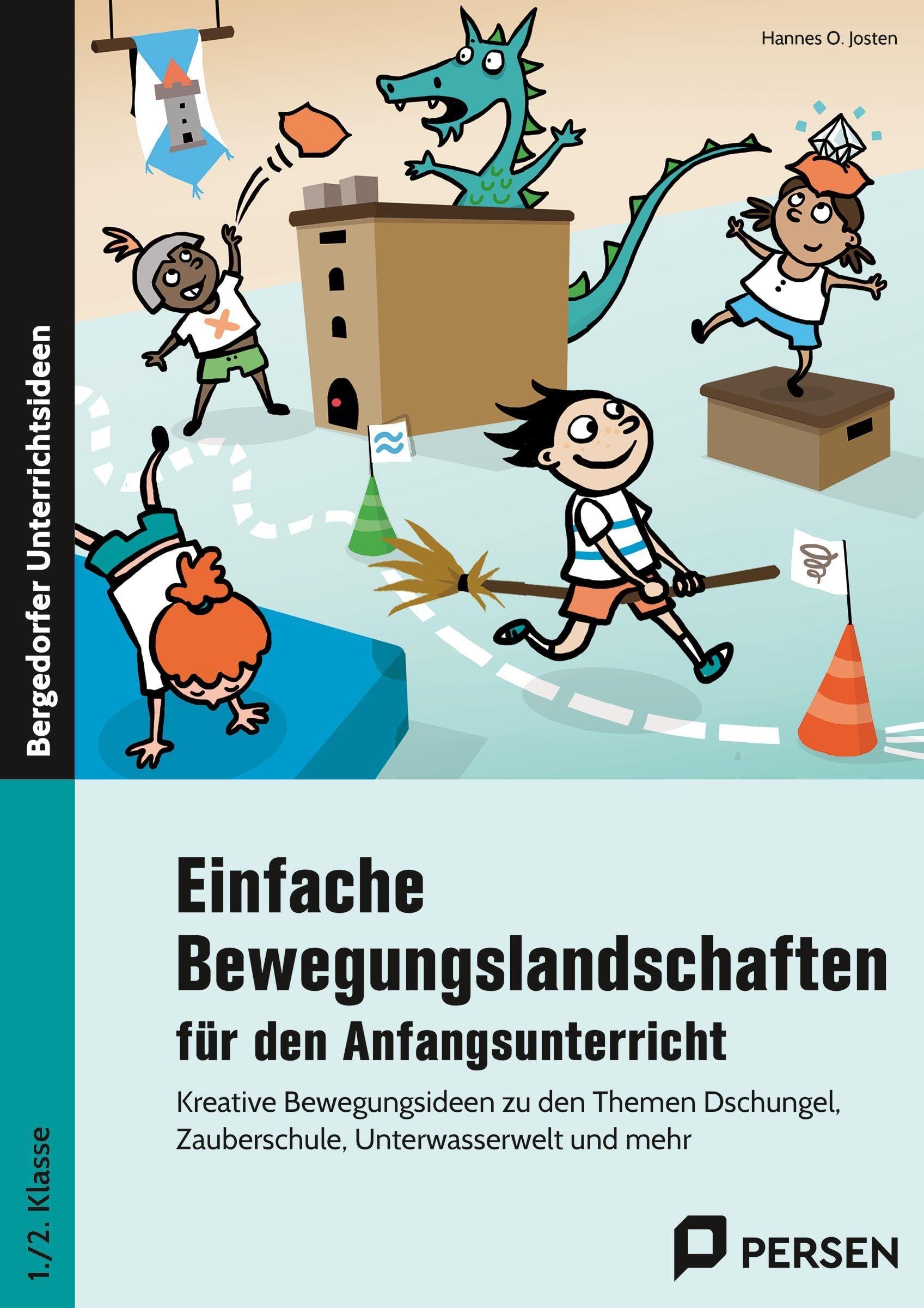 Einfache Bewegungslandschaften - Anfangsunterricht: Kreative Bewegungsideen zu den Themen Dschungel, Zauberschule, Unterwasserwelt und mehr (1. und 2. Klasse)