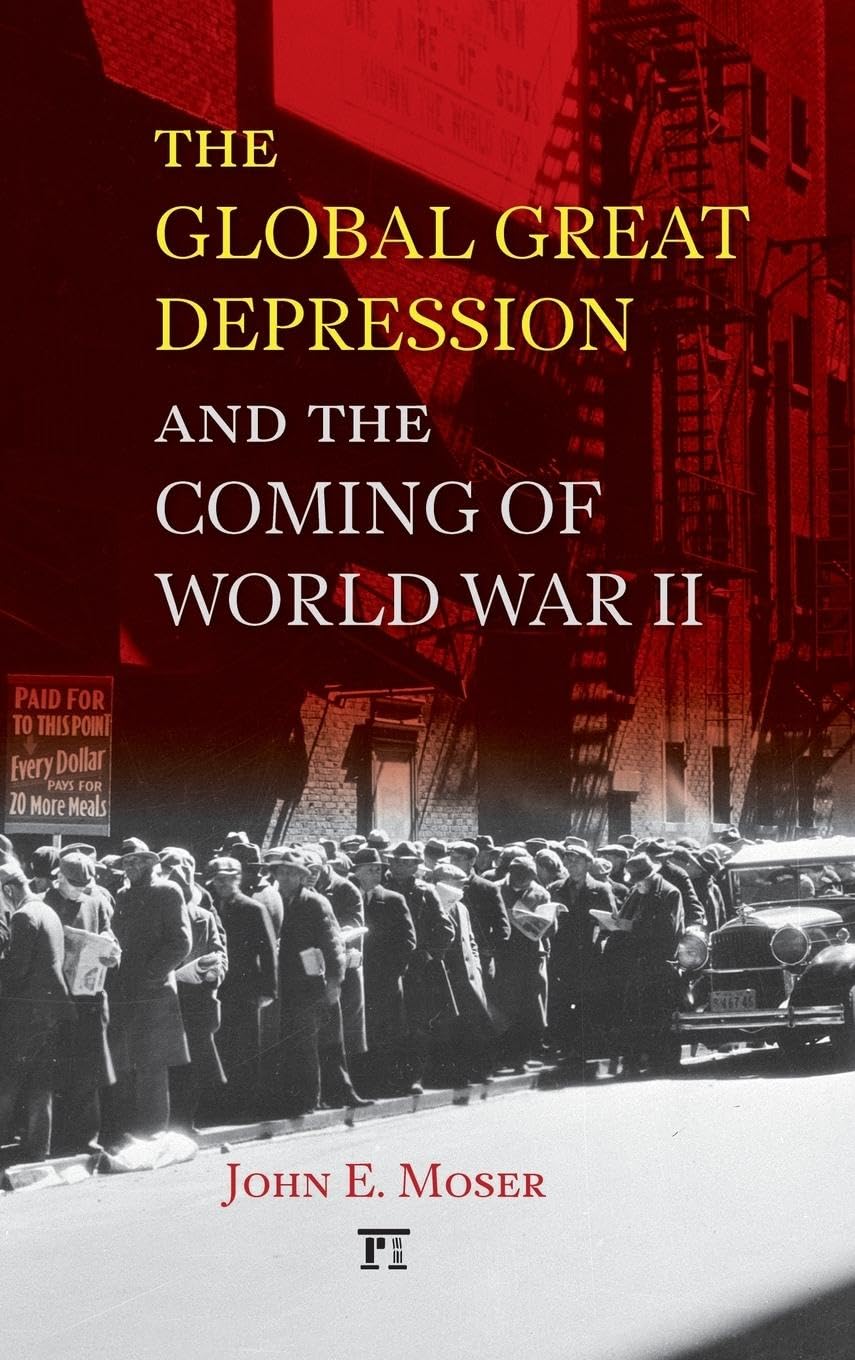 Global Great Depression and the Coming of World War II (United States in the World)