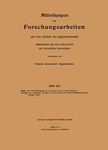 Mitteilungen über Forschungsarbeiten auf dem Gebiete des Ingenieurwesens: insbesondere aus den Laboratorien der technischen Hochschulen ... Gebiete des Ingenieurwesens, 130, Band 130)