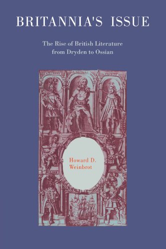 Britannia's Issue: The Rise of British Literature from Dryden to Ossian