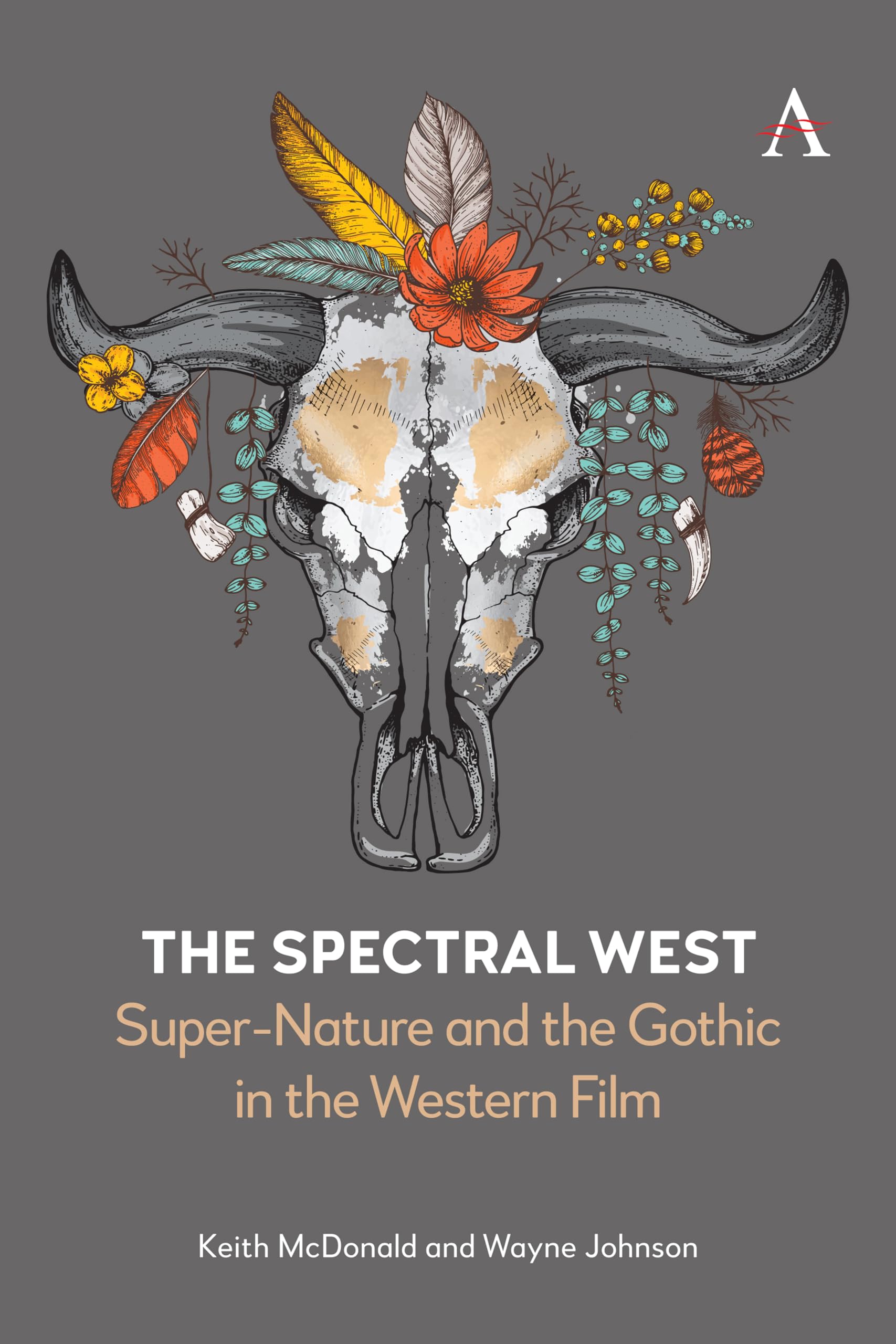 The Spectral West: Super-Nature and the Gothic in the Western Film