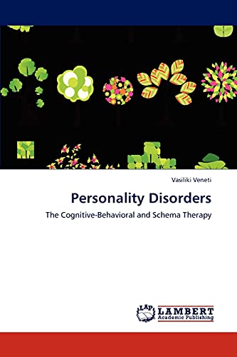 Personality Disorders: The Cognitive-Behavioral and Schema Therapy
