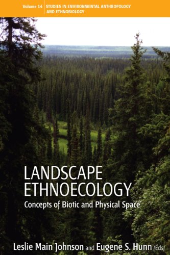 Landscape Ethnoecology: Concepts of Biotic and Physical Space (Studies in Environmental Anthropology, Band 14)