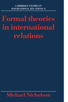 Formal Theories in International Relations (Cambridge Studies in International Relations, Band 3)