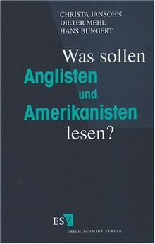 Was sollen Anglisten und Amerikanisten lesen?