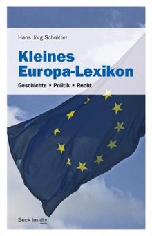 Kleines Europa-Lexikon: Geschichte · Politik · Recht