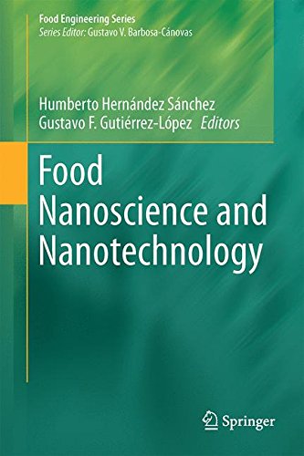 Food Nanoscience and Nanotechnology (Food Engineering Series)